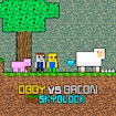 Obby vs Bacon MCSkyblock