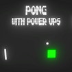 Pong with Power Ups